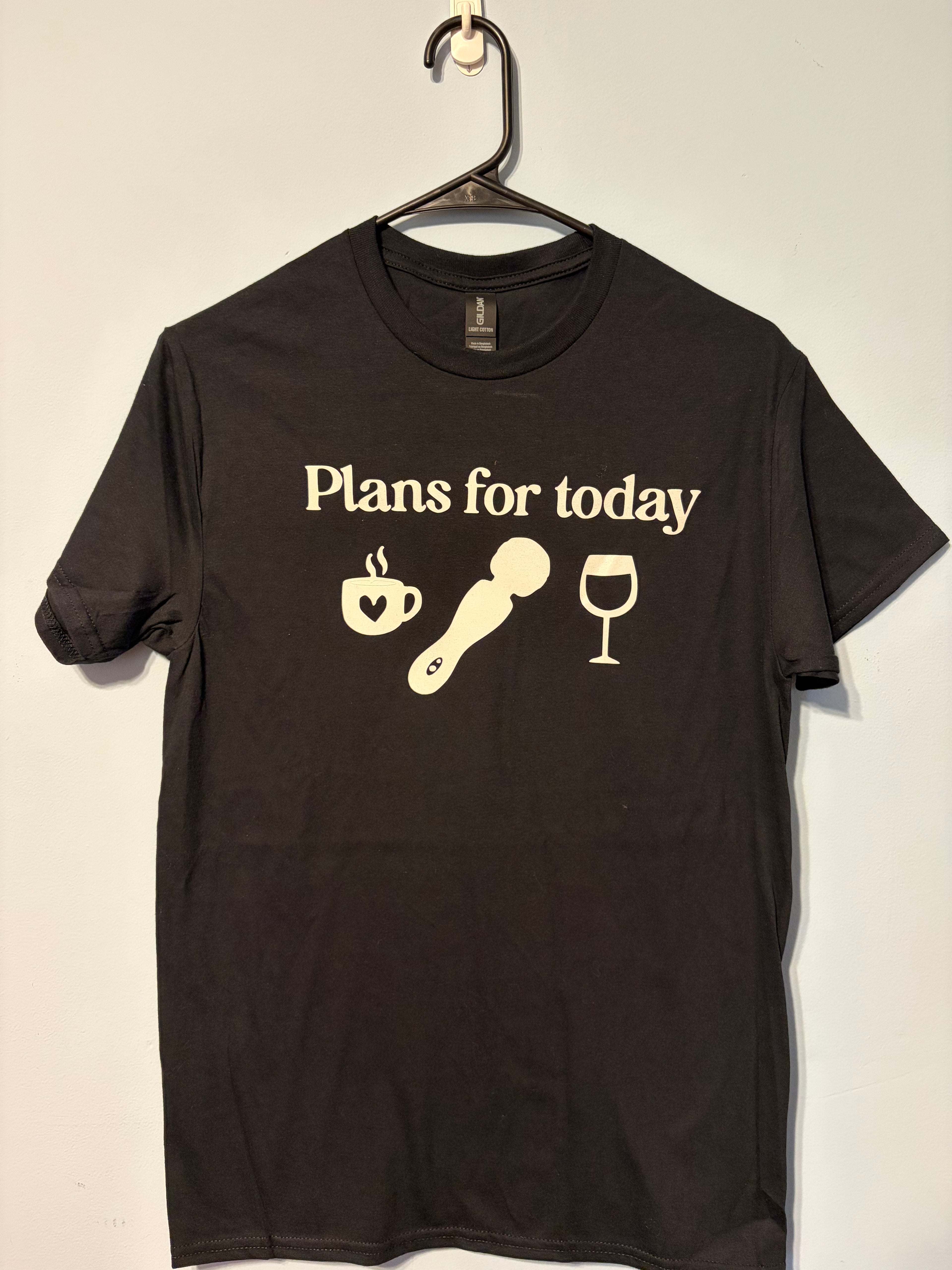 Plans For Today T-Shirt