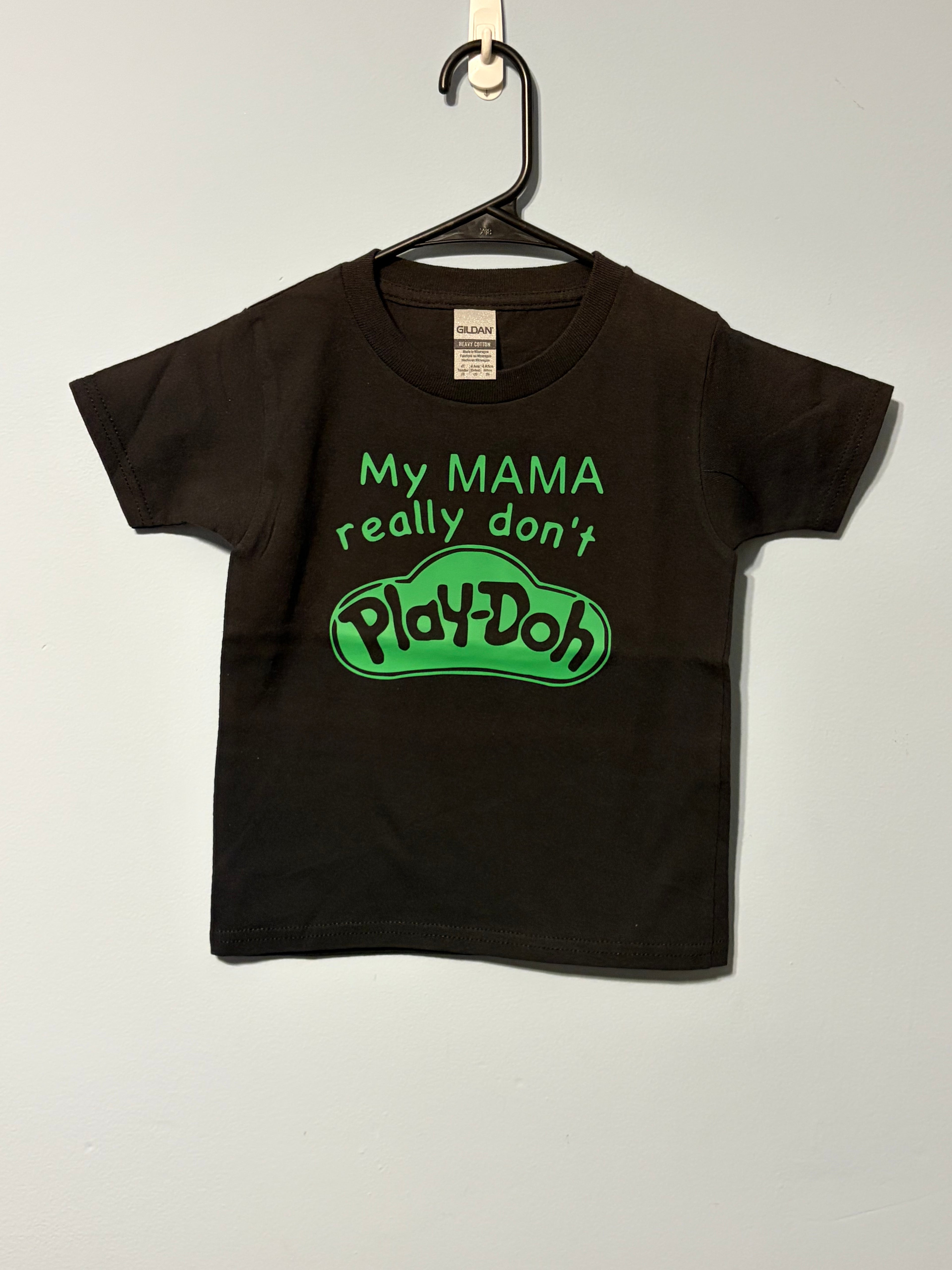 Mama Don't Play-Doh Toddler Shirt