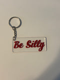 Be Silly Keychain