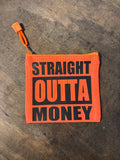 Straight Outta $ Coin Bag