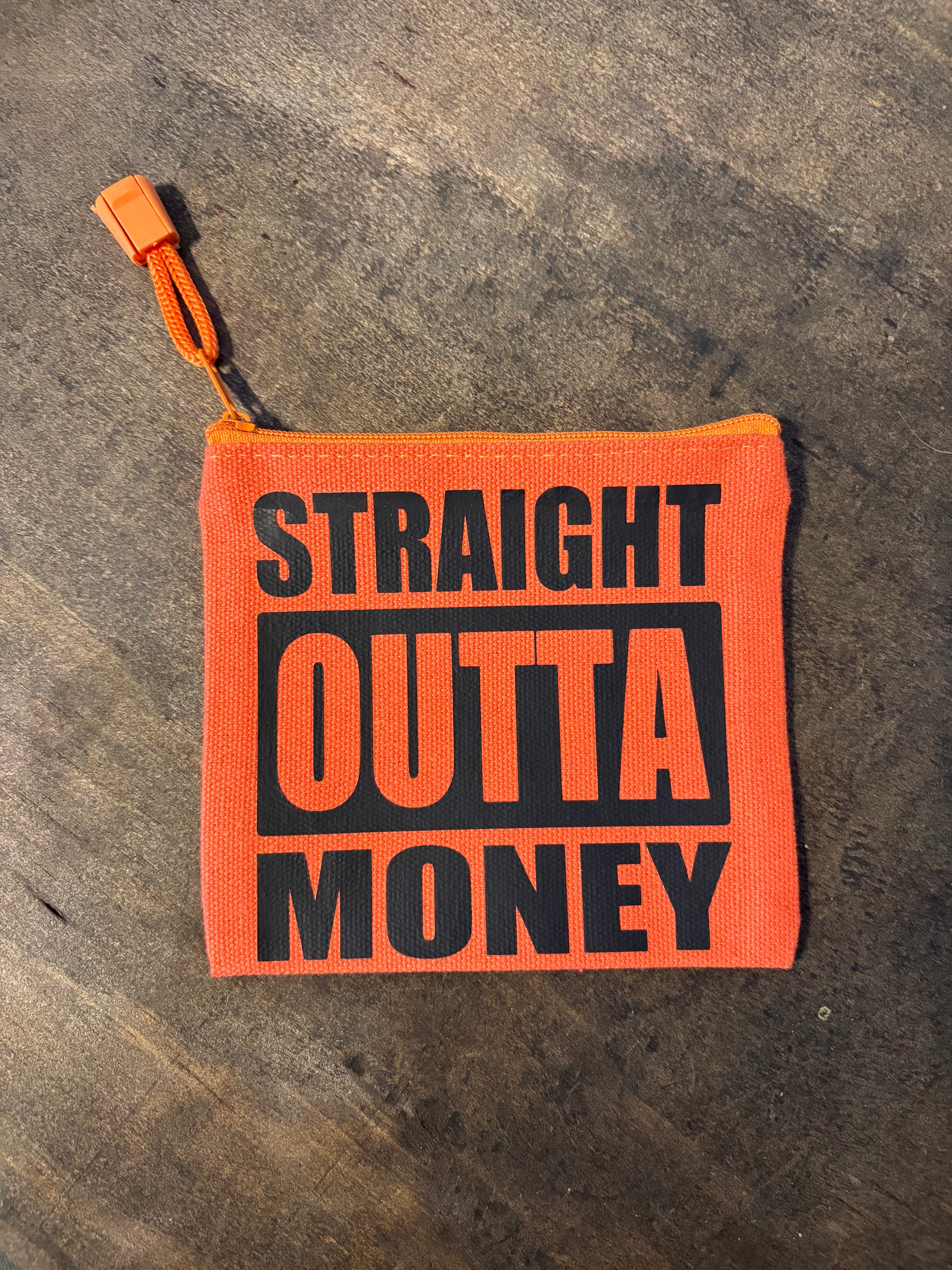 Straight Outta $ Coin Bag