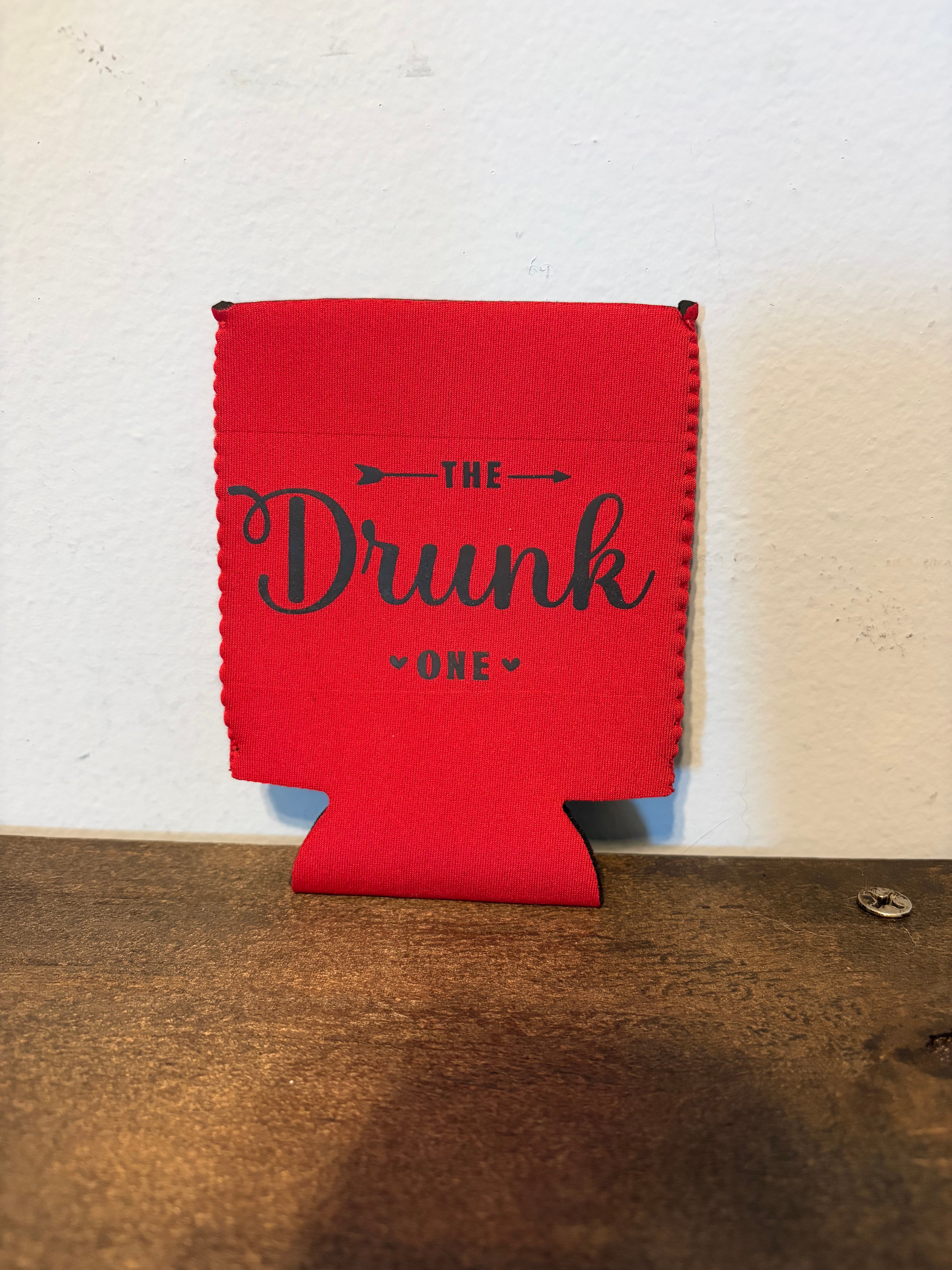Drunk One Koozie