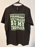 Victimized By My Toddler T-Shirt