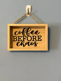 Coffee B4 Chaos Sign