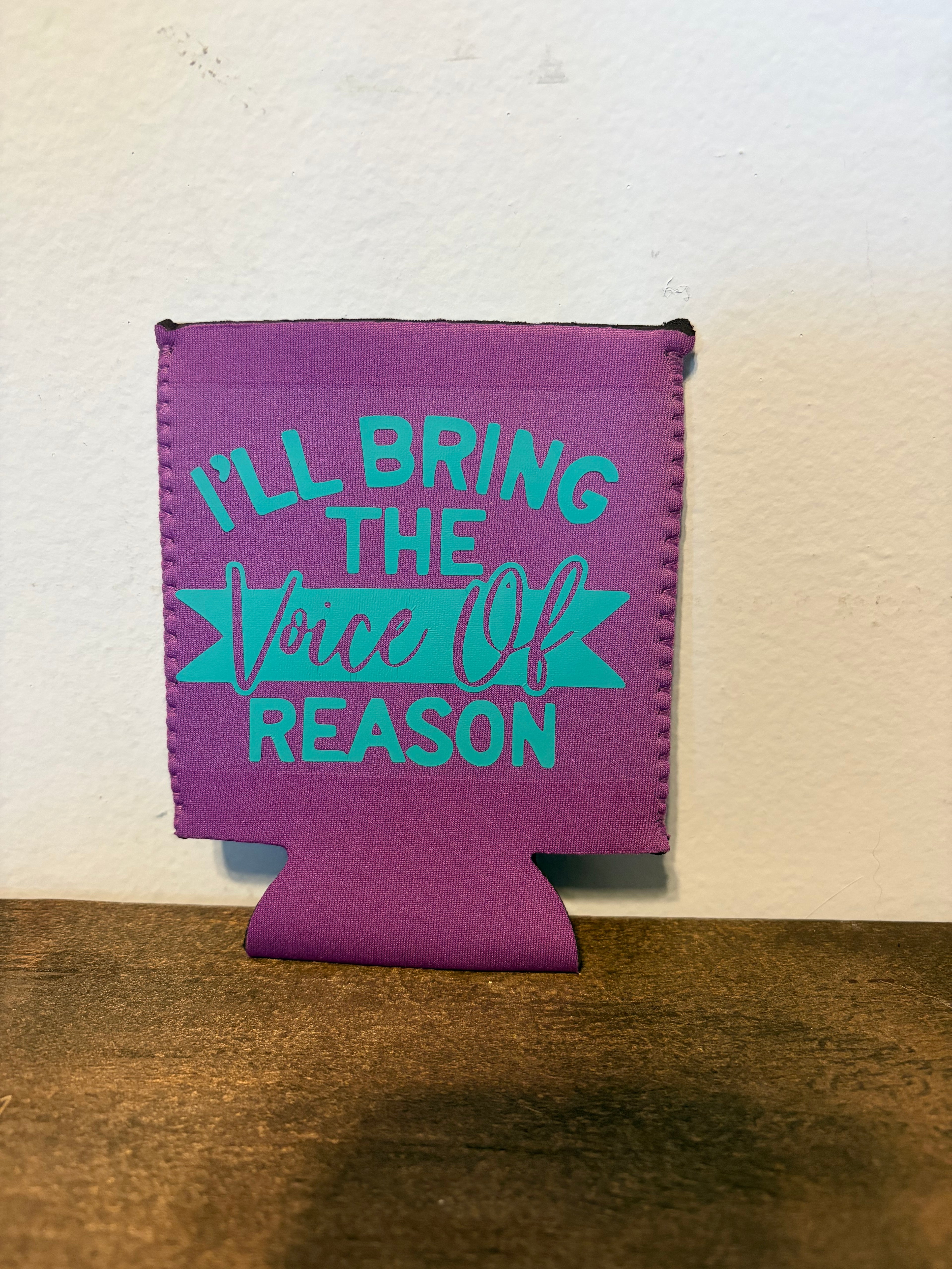 Voice of Reason Koozie
