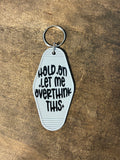 Let Me Overthink This Motel Keychain