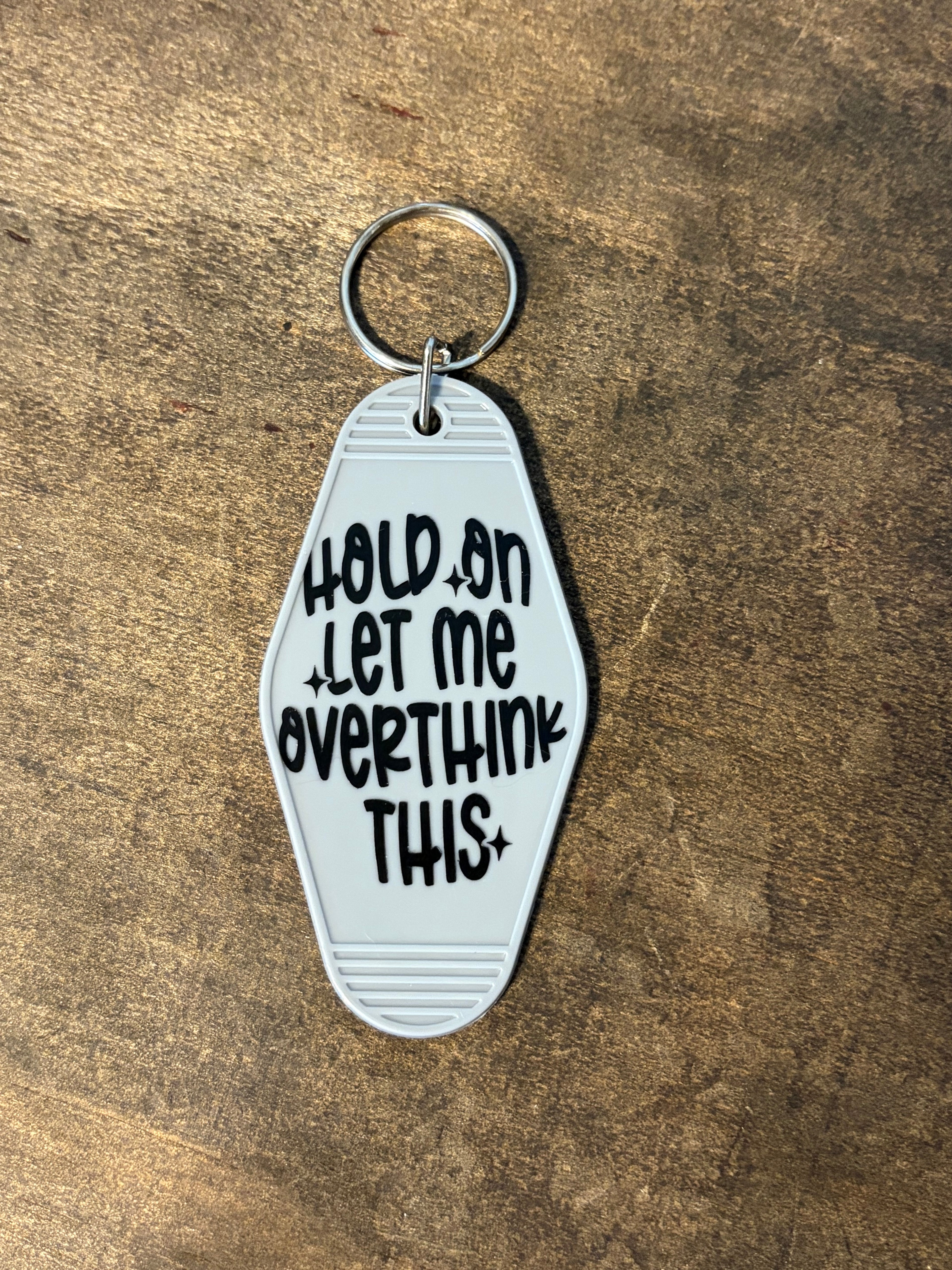 Let Me Overthink This Motel Keychain