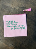 Rough Week Coin Bag