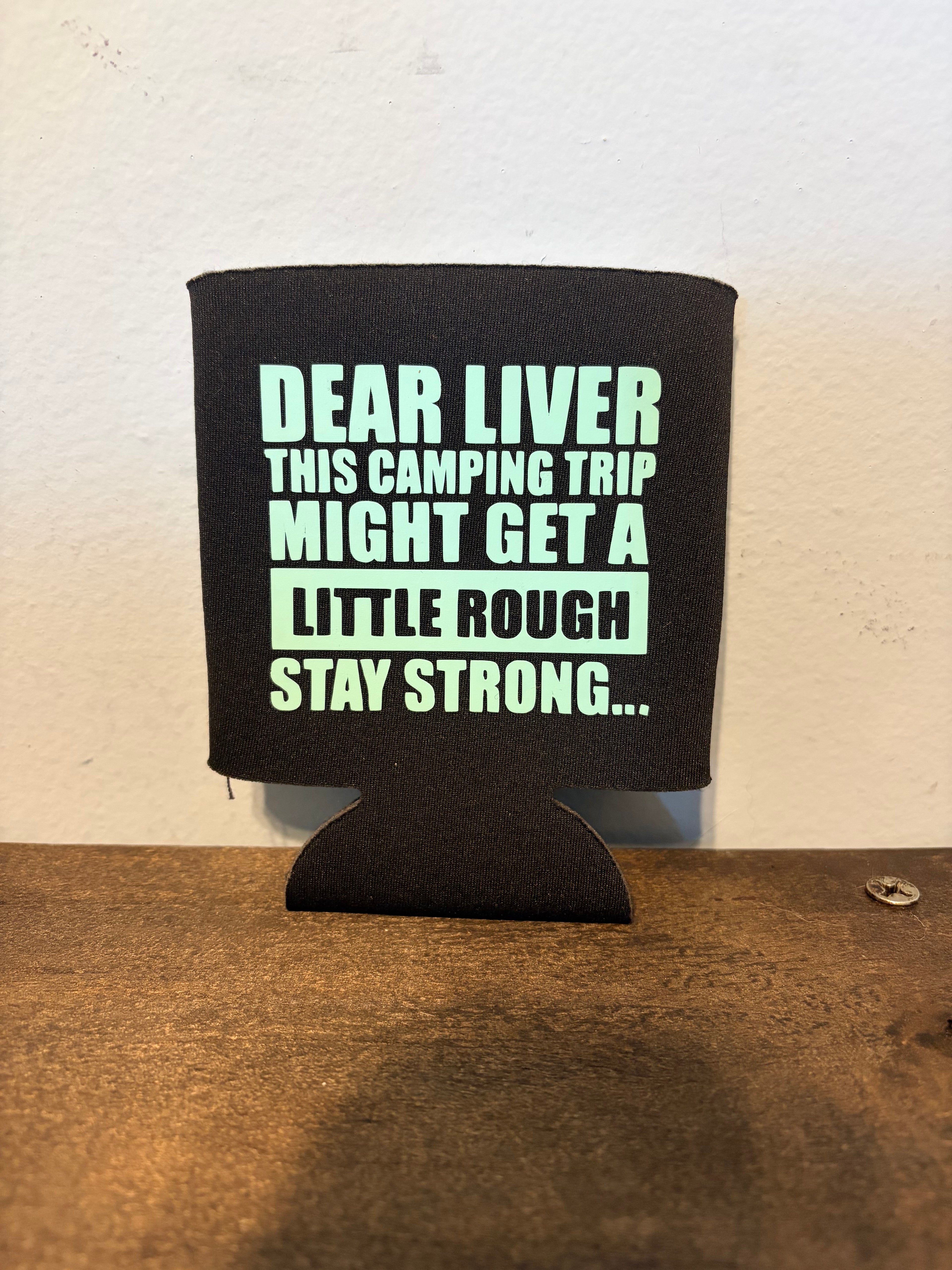Dear Liver Koozie