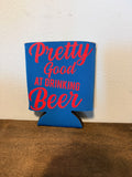Pretty Good Koozie