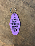 Enjoy The Little Things Motel Keychain